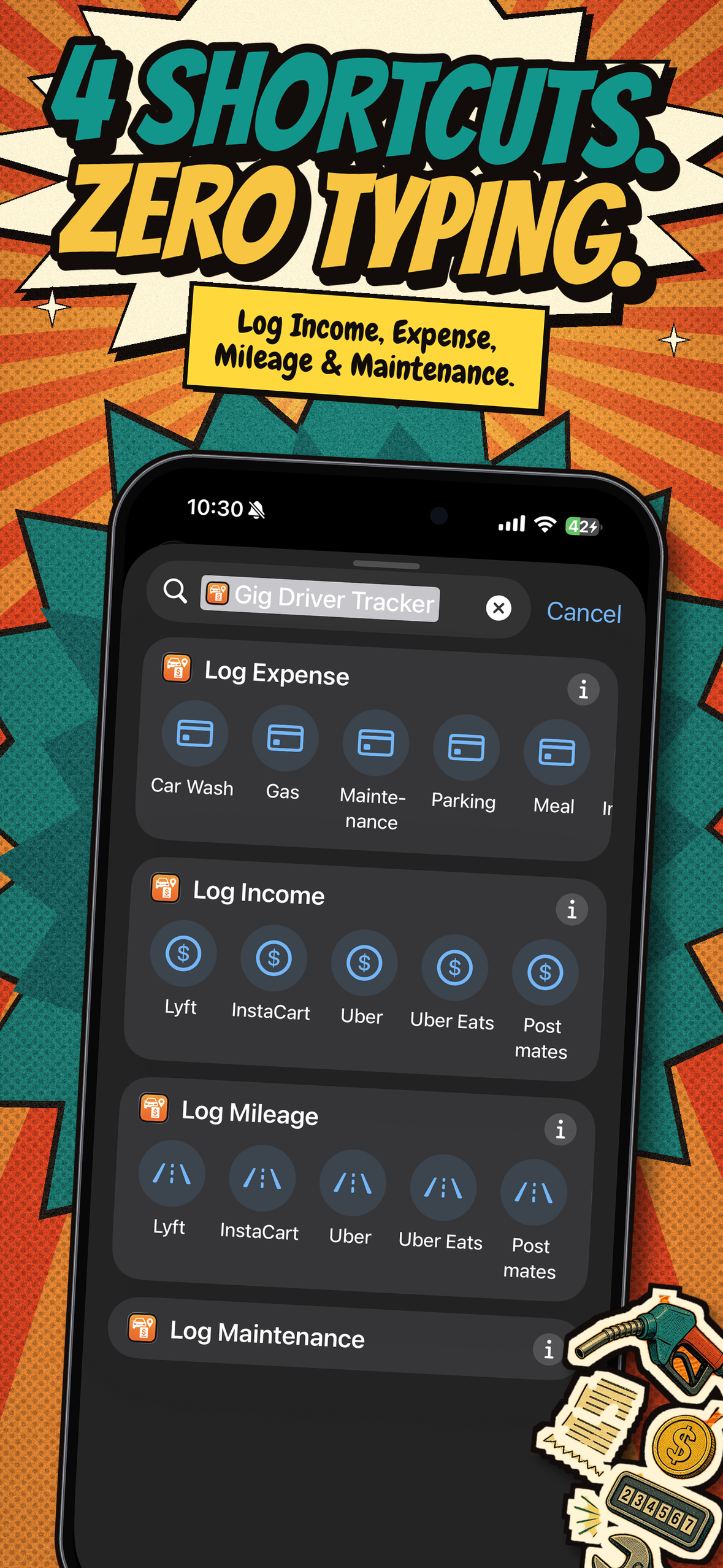 4 Shortcuts, zero typing — log income, expense, mileage, and maintenance